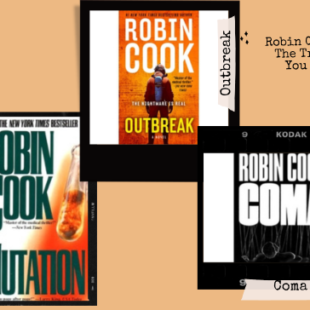 Robin Cook’s Finest: The Trio of Books You Can’t Miss