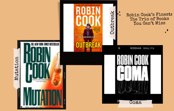 Robin Cook’s Finest: The Trio of Books You Can’t Miss